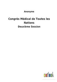 bokomslag Congres Medical de Toutes les Nations