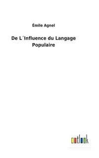 bokomslag De LInfluence du Langage Populaire