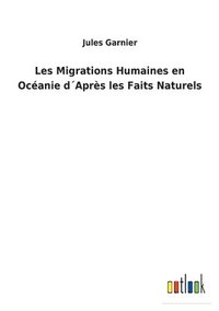 bokomslag Les Migrations Humaines en Oceanie dApres les Faits Naturels