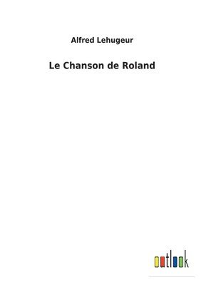 bokomslag Le Chanson de Roland