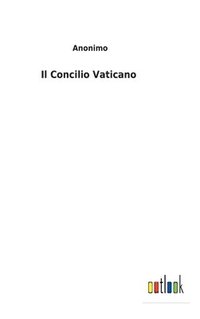 bokomslag Il Concilio Vaticano