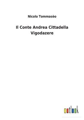 Il Conte Andrea Cittadella Vigodazere 1