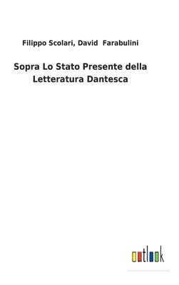 Sopra Lo Stato Presente della Letteratura Dantesca 1