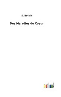 bokomslag Des Maladies du Coeur
