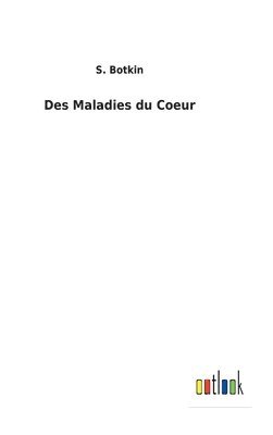 Des Maladies du Coeur 1