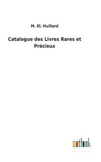 bokomslag Catalogue des Livres Rares et Prcieux