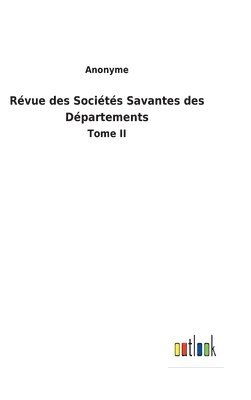 bokomslag Rvue des Socits Savantes des Dpartements