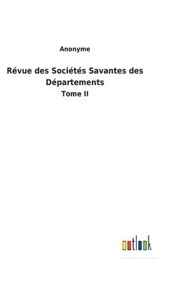 Anonyme - Révue des Sociétés Savantes des Départements, Inbunden