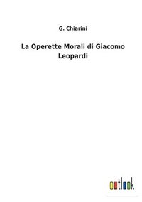 bokomslag La Operette Morali di Giacomo Leopardi