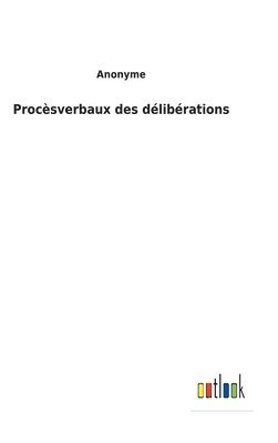 bokomslag Procèsverbaux des délibérations