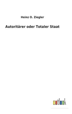 bokomslag Autoritrer oder Totaler Staat