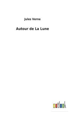 Jules Verne - Autour de La Lune, Inbunden