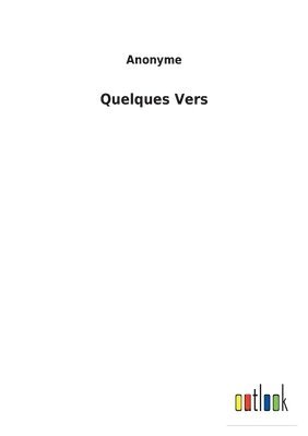 Anonyme - Quelques Vers, Häftad