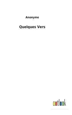Quelques Vers