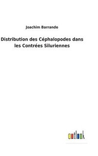 bokomslag Distribution des Cphalopodes dans les Contres Siluriennes