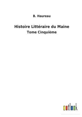 Histoire Littraire du Maine 1