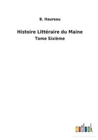 bokomslag Histoire Littraire du Maine