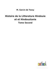 bokomslag Histoire de la Litterature Hindouie et et Hindoustanie