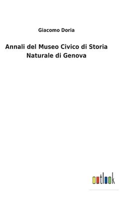 bokomslag Annali del Museo Civico di Storia Naturale di Genova