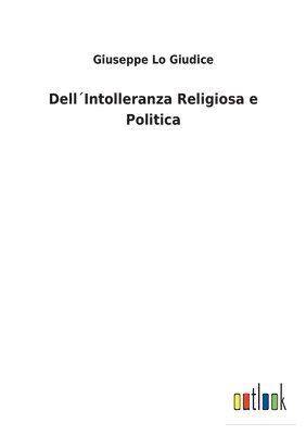 DellIntolleranza Religiosa e Politica 1