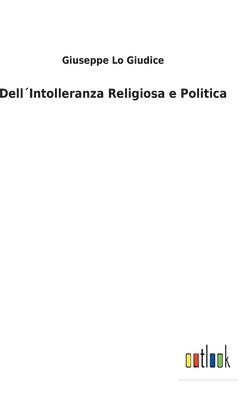 bokomslag Dell¿Intolleranza Religiosa e Politica