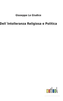 DellIntolleranza Religiosa e Politica 1
