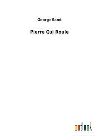 bokomslag Pierre Qui Roule
