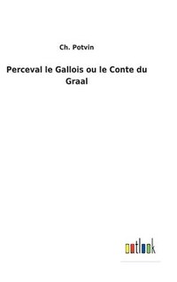 bokomslag Perceval le Gallois ou le Conte du Graal