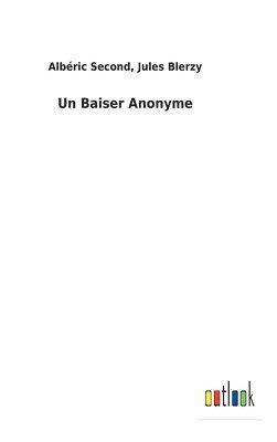 bokomslag Baiser Anonyme