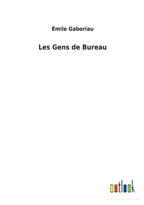 bokomslag Les Gens de Bureau