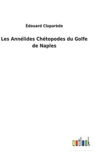 bokomslag Les Annlides Chtopodes du Golfe de Naples