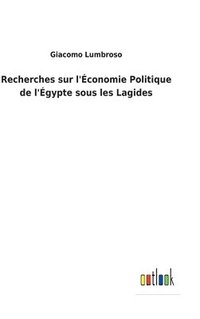 bokomslag Recherches sur l'conomie Politique de l'gypte sous les Lagides