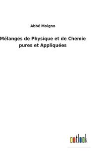 bokomslag Mlanges de Physique et de Chemie pures et Appliques