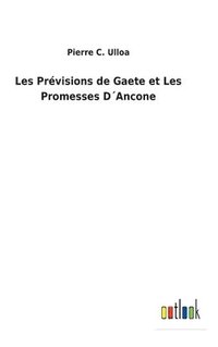 bokomslag Les Prvisions de Gaete et Les Promesses DAncone