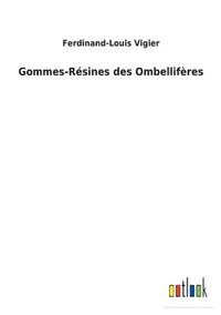 bokomslag Gommes-Rsines des Ombellifres