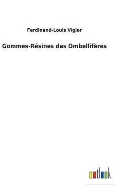 Gommes-Rsines des Ombellifres 1