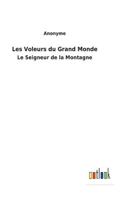 Les Voleurs du Grand Monde 1