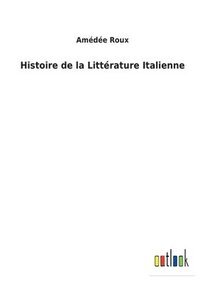 bokomslag Histoire de la Littrature Italienne