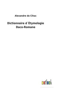 bokomslag Dictionnaire dtymologie Daco-Romane