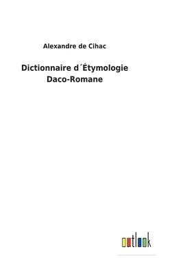 Dictionnaire dtymologie Daco-Romane 1