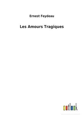 Les Amours Tragiques