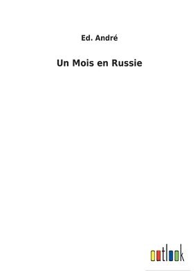 bokomslag Un Mois en Russie