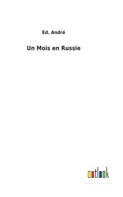 Un Mois en Russie 1