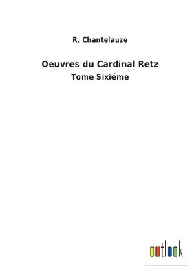 Oeuvres du Cardinal Retz 1