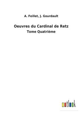 bokomslag Oeuvres du Cardinal de Retz