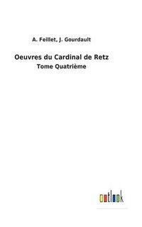 bokomslag Oeuvres du Cardinal de Retz