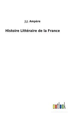 bokomslag Histoire Littéraire de la France