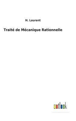Traité de Mécanique Rationnelle