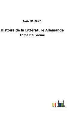 bokomslag Histoire de la Littrature Allemande