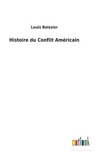 bokomslag Histoire du Conflit Amricain